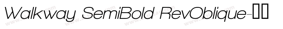 Walkway SemiBold RevOblique字体转换
